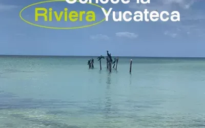 Conoce la  Riviera Yucateca